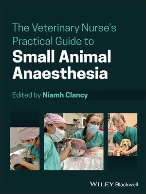 cover image of The Veterinary Nurse's Practical Guide to Small Animal Anaesthesia